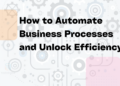 How to Automate Business Processes for Efficiency | Tadabase
